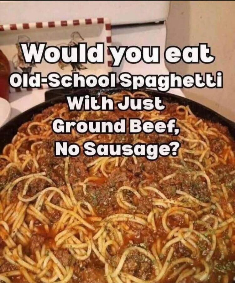 Would you eat old-School Spaghetti With Just Ground Beef, No Sausage?