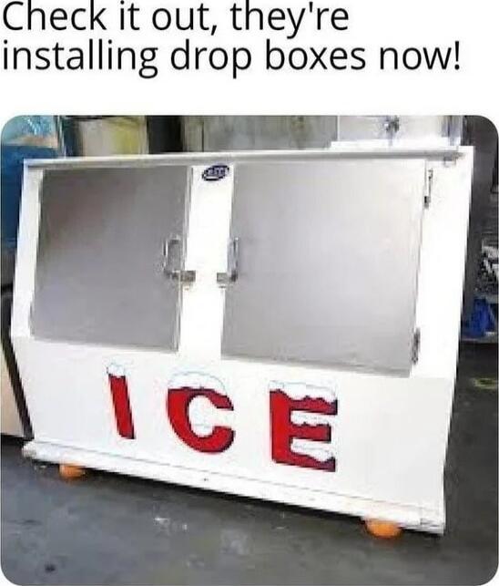 Check it out, they're installing drop boxes now! ICE