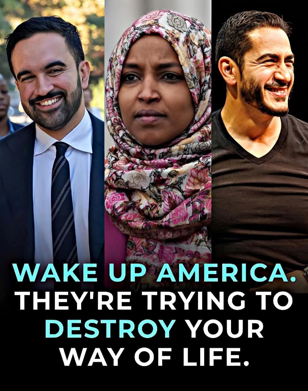 WAKE UP AMERICA. THEY'RE TRYING TO DESTROY YOUR WAY OF LIFE.