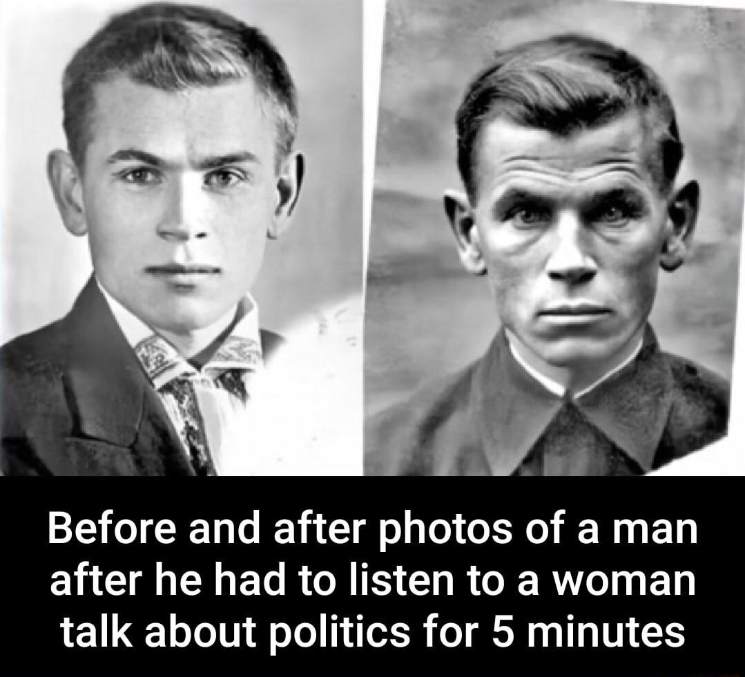 Before and after photos of a man L ERELR O CLR RN EL talk about politics for 5 minutes