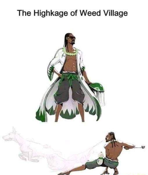 The Highkage of Weed Village