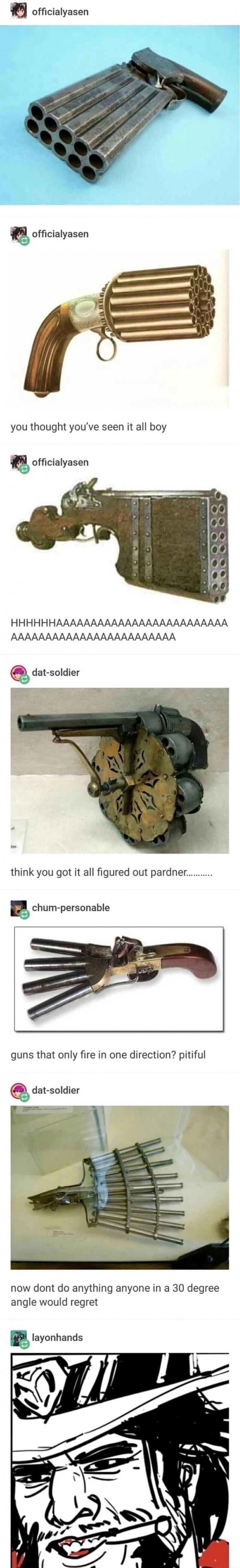 officialyasen F officialyasen you thought youve seen it all boy officialyasen HHHHHHAAAAAAAAAAAAAAAAAAAAAAAAA AAAAAAAAAAAAAAAAAAAAAAAA dat soldier think you got it all figured out pardner r chum personable now dont do anything anyone in a 30 degree angle would regret W layonhands