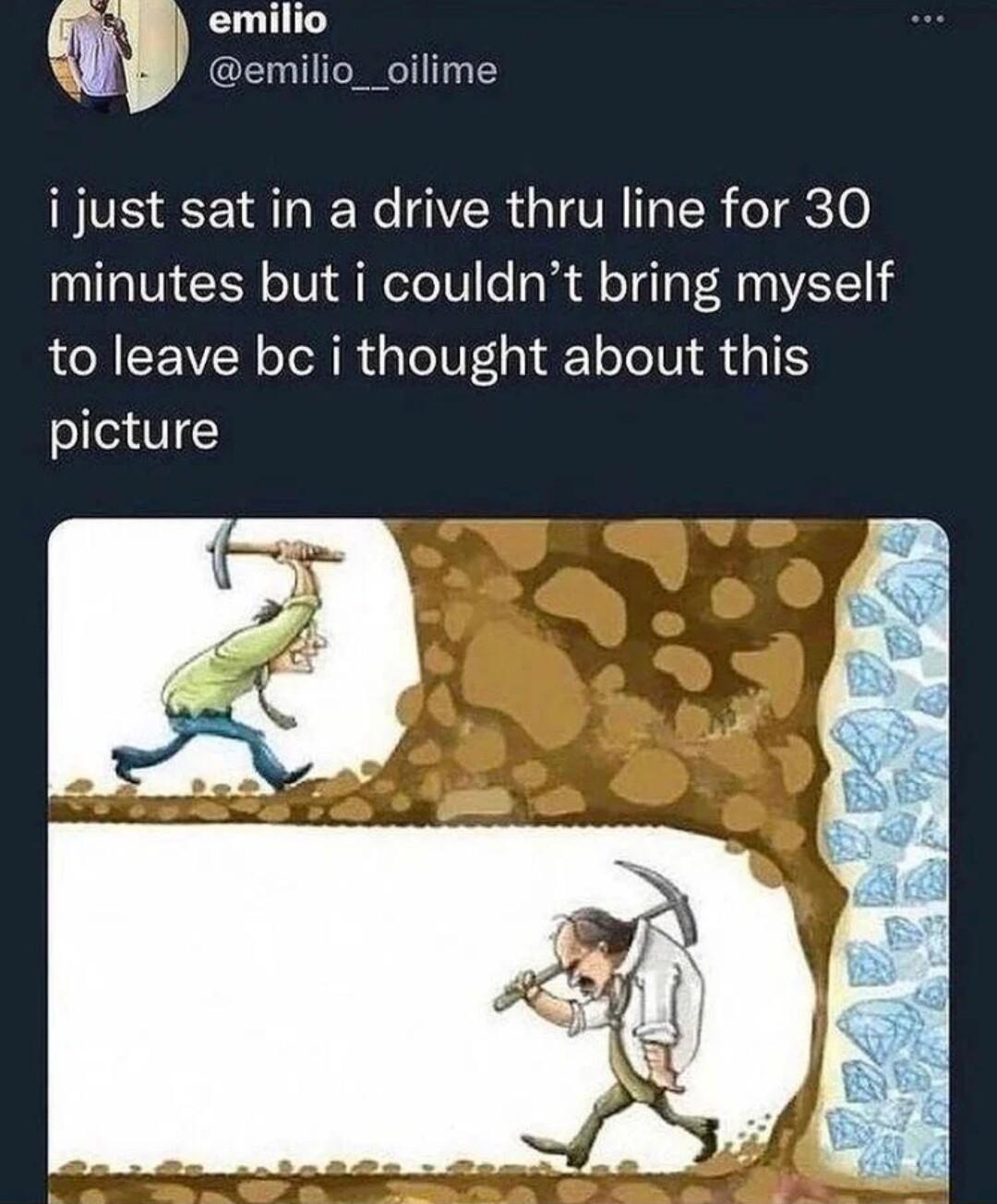 emilio emilio_oilime i just sat in a drive thru line for 30 minutes but i couldnt bring myself to leave bc i thought about this picture