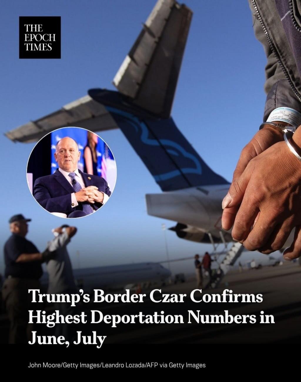 THE EPOCH TIMES Trump's Border Czar Confirms Highest Deportation Numbers in June, July John Moore/Getty Images/Leandro Lozada/AFP via Getty Images