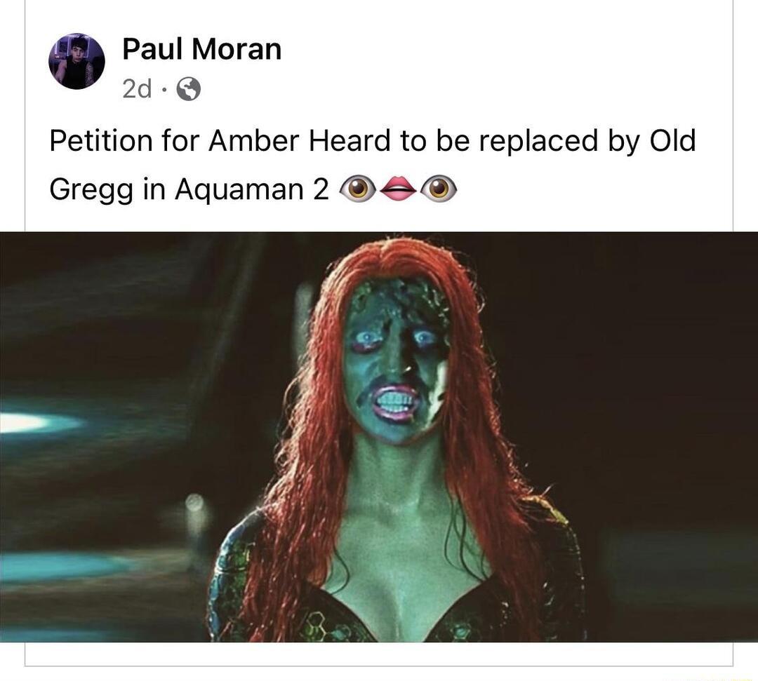 Petition for Amber Heard to be replaced by Old Gregg in Aquaman 2