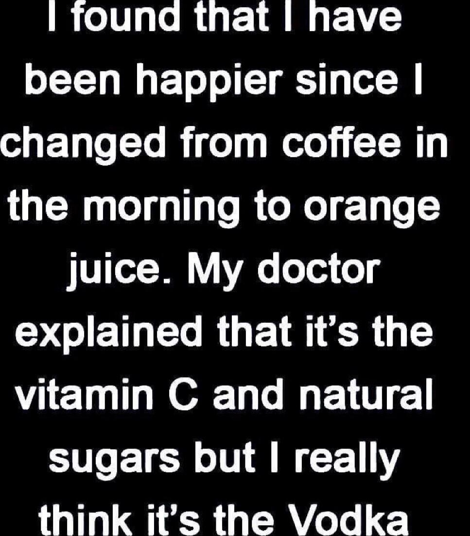 found that have oT T T FTol o T ST W o ETpleTo R iyely W eloli W the morning to orange JUVITI Y oTe o g Y IETH R GE R RG vitamin C and natural CUGETCH TN SN CETNY think its the Vodka GermanChocolate