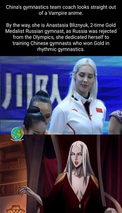 Chinas gymnastics team coach looks straight out of a Vampire anime By the way she is Anastasia Bliznyuk 2 time Gold Medalist Russian gymnast as Russia was rejected from the Olympics she dedicated herself to training Chinese gymnasts who won Gold in rhythmic gymnastics