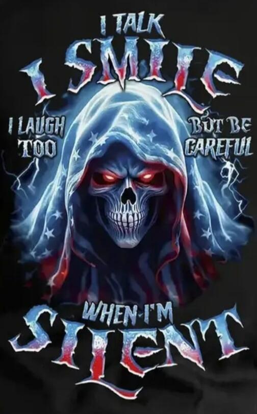 I TALK I SMILE I LAUGH TOO BUT BE CAREFUL WHEN I'M SILENT
