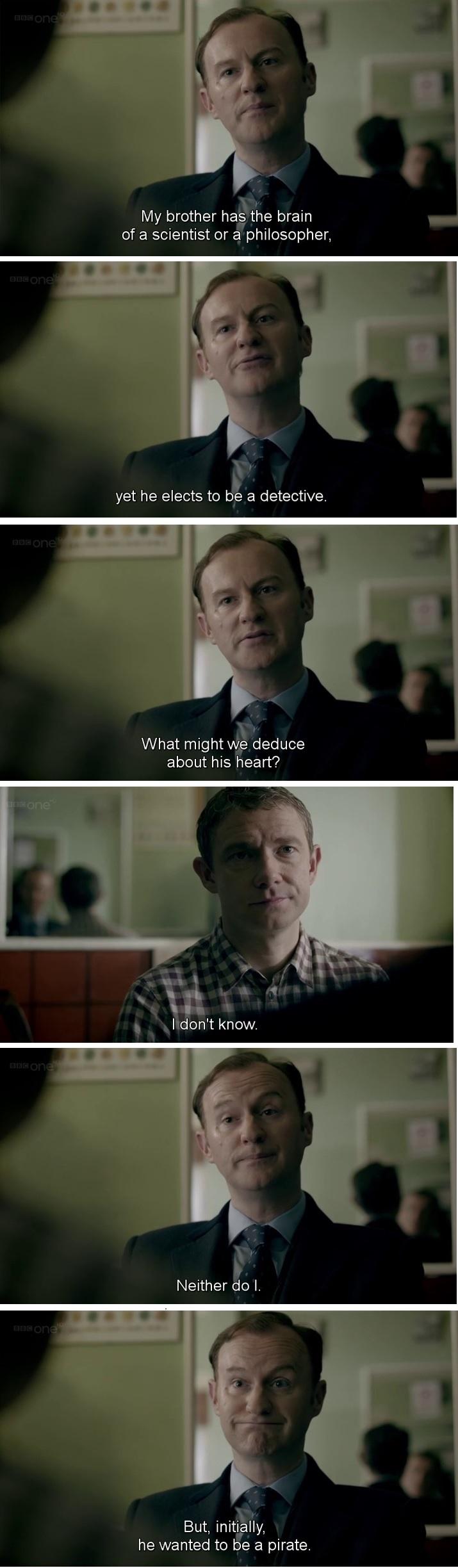 My brother hase brain of a scientist or a philosopher yet he elects to be a detective K What might Agdeduce about his heart YA x y l AW V lidont know gvr Neither do But initialy he wanted to be a pirate