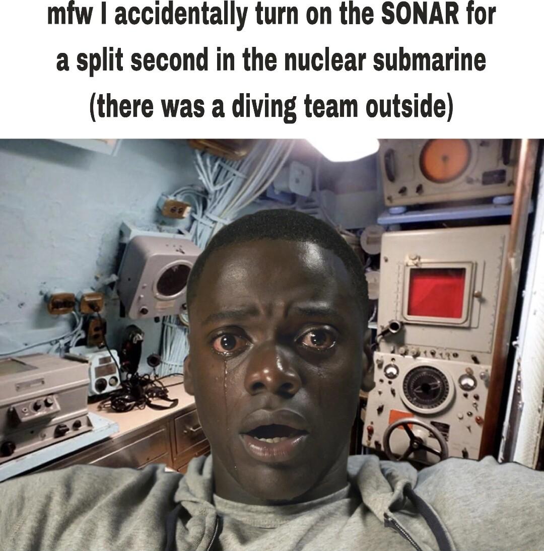 miw accidentally turn on the SONAR for a split second in the nuclear submarine there was a diving team outside