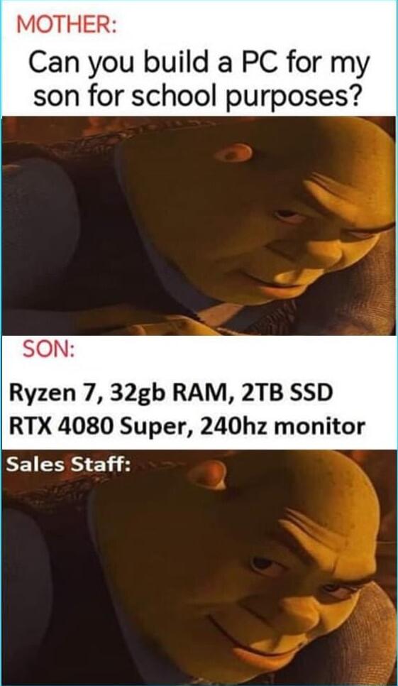 MOTHER Can you build a PC for my son for school purposes SON Ryzen 7 32gb RAM 2TB SSD RTX 4080 Super 240hz monitor Sales Staff