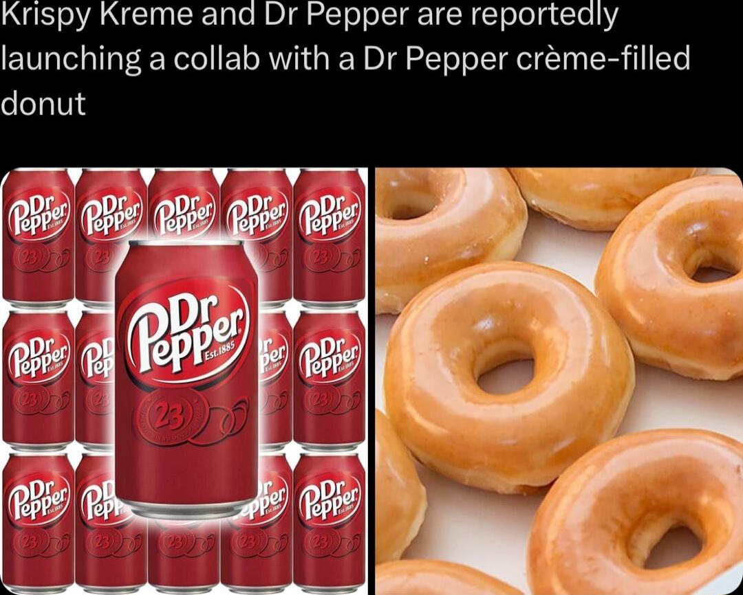 Krispy Kreme and Dr Pepper are reportealy launching a collab with a Dr Pepper creme filled donut