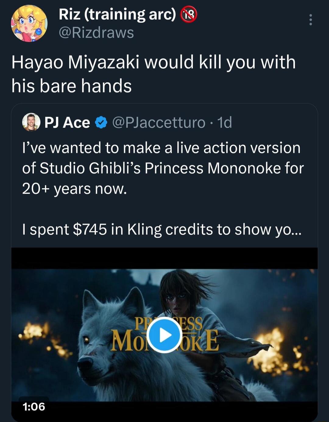Riz training arc 8 Rizdraws Hayao Miyazaki would kill you with his bare hands P Ace PJaccetturo 1d WERETI Gl RN ELCEN VR AT ST of Studio Ghiblis Princess Mononoke for PLERYEETER A 1 spent 745 in Kling credits to show yo 106