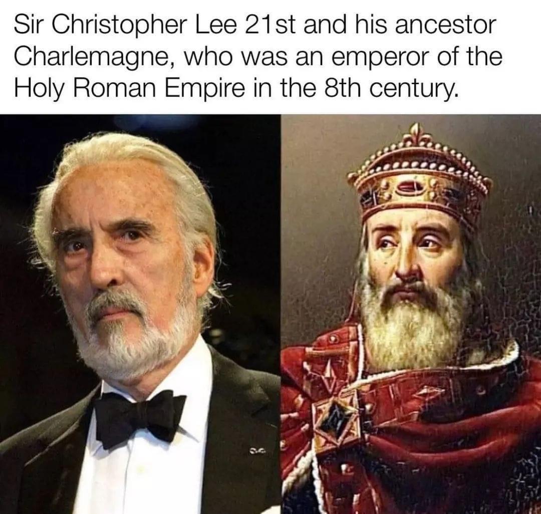 Sir Christopher Lee 21st and his ancestor Charlemagne who was an emperor of the Holy Roman Empire in the 8th century