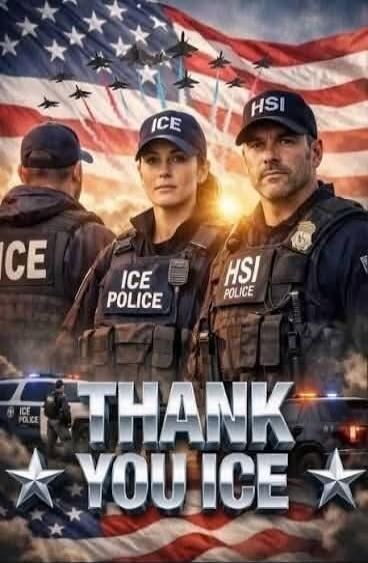 ICE HSI POLICE THANK YOU ICE