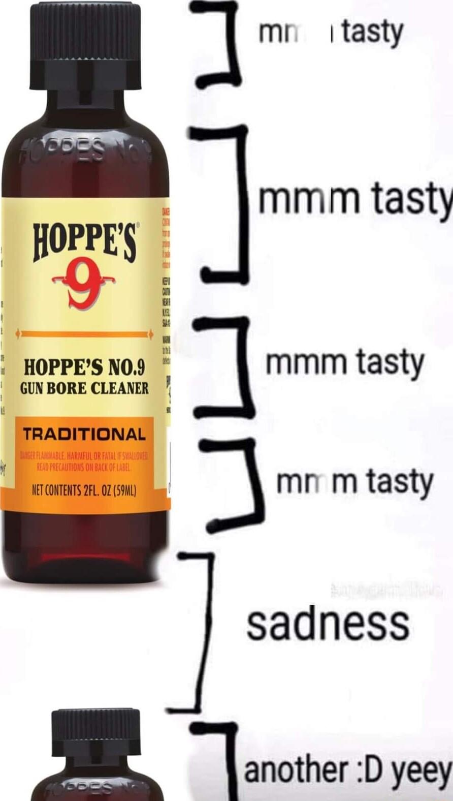 mr tasty A immmtasty 9 _J HOPPESNOS mmm tasty GUN BORE CLEANER mn m tasty sadness A another D yeey