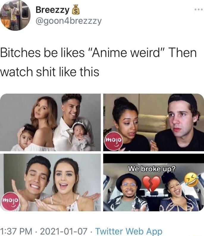 P Breezzy V goondbrezzzy Bitches be likes Anime weird Then watch shit like this 137 PM 2021 01 07 Twitter Web App