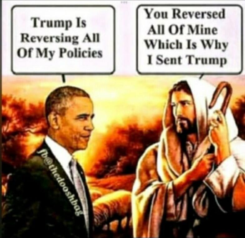 Trump Is Reversing All Of My Policies
You Reversed All Of Mine Which Is Why I Sent Trump
