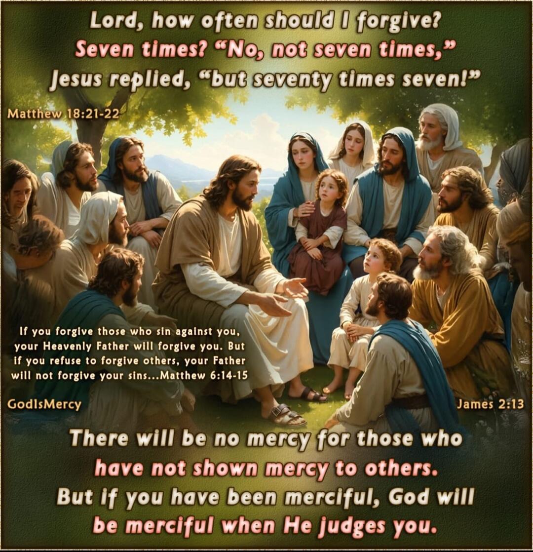Lord, how often should I forgive? Seven times? 
