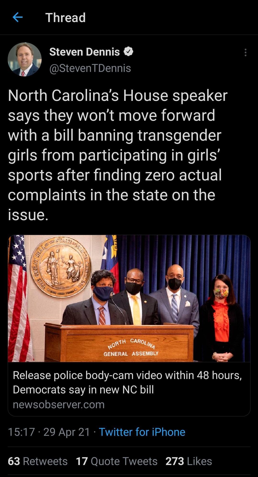 Thread SELDENNEE SIGYELIEIES North Carolinas House speaker SEVERUEAY I N R o g E 1o with a bill banning transgender girls from participating in girls sports after finding zero actual complaints in the state on the issue IR ololof NoTole Rox 1a g RVl ToR Wi g TTg W2 H g ToT0 F Democrats say in new NC bill newsobservercom 1517 29 Apr 21 Twitter for iPhone 63 Retweets 17 Quote Tweets 273 Likes