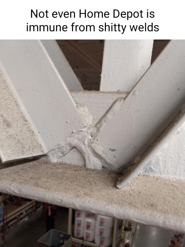 Not even Home Depot is immune from shitty welds A 4 v