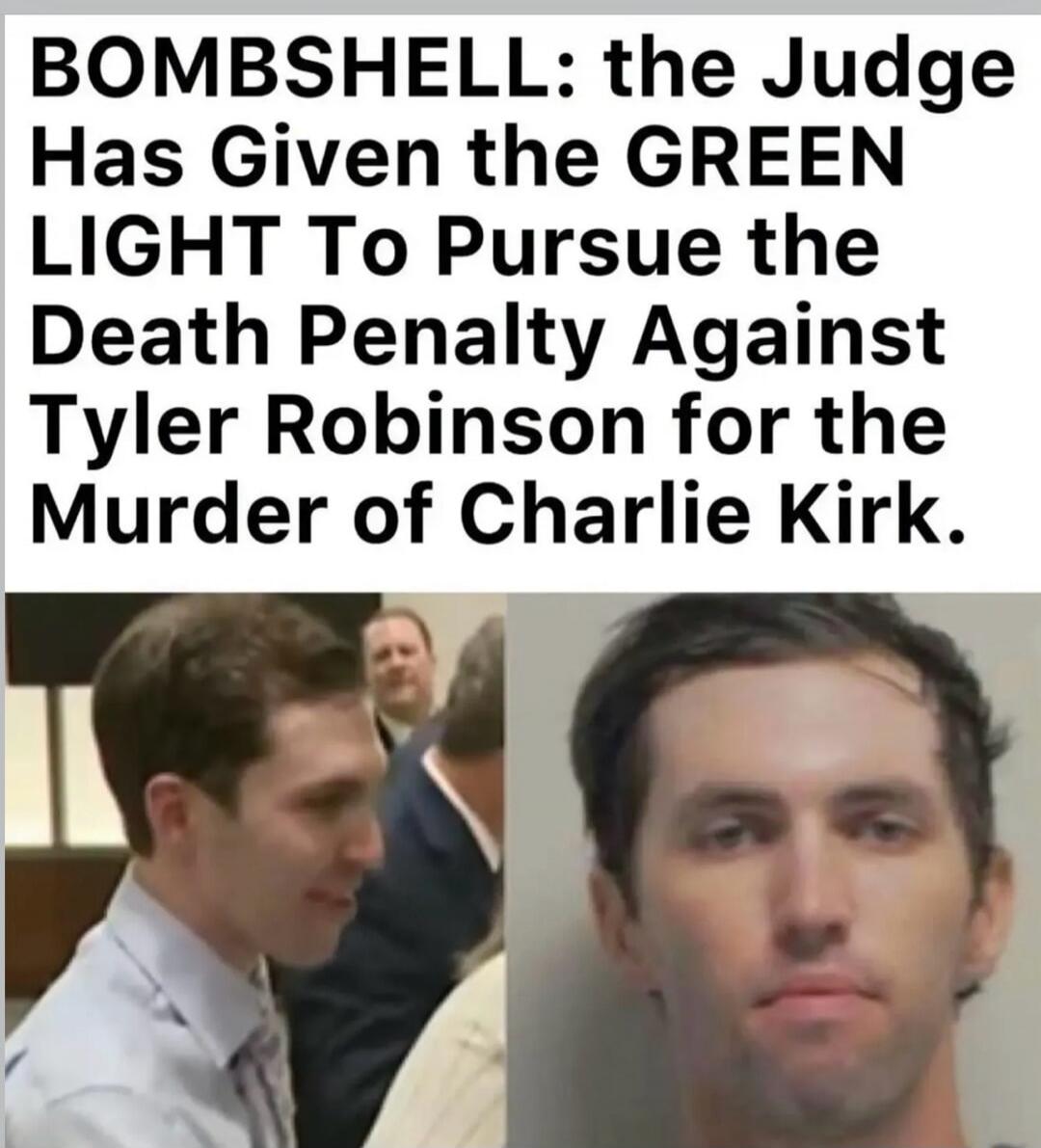 BOMBSHELL: the Judge Has Given the GREEN LIGHT To Pursue the Death Penalty Against Tyler Robinson for the Murder of Charlie Kirk.