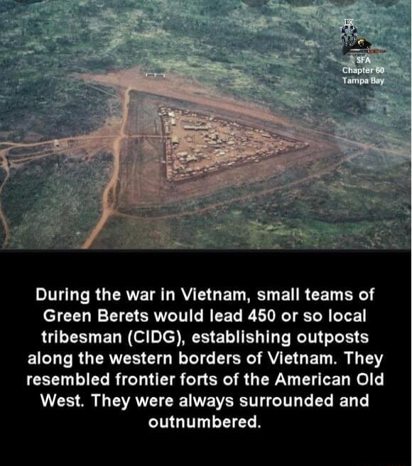 During the war in Vietnam small teams of Green Berets would lead 450 or so local tribesman CIDG establishing outposts EICTLROERVEE SR EER AV S ET R Y resembled frontier forts of the American Old West They were always surrounded and outnumbered