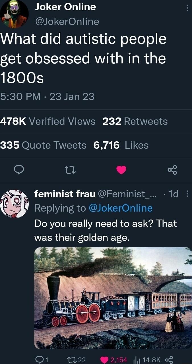 3 Joker Online Y 7 JokerOnline g EY e To RETUG Sy d el oTTo o get obsessed with in the 1800s 530 PM 23 Jan 23 u 7 QVETGTET VISR ST 335 Quote Tweets 6716 Likes e 4 feminist frau Feminist 1d Replying to JokerOnline Do you really need to ask That NZER GETE G LT EY 1oN 1122 254 4 148K 2