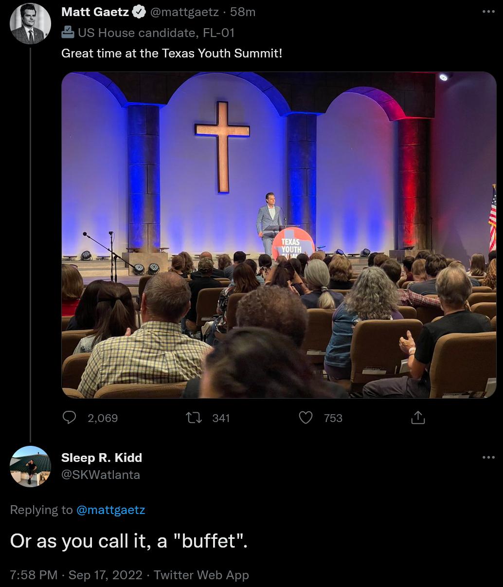 3 Matt Gaetz Great time at the Texas Youth Summit Rep to mattgaetz Or as you call it a buffet
