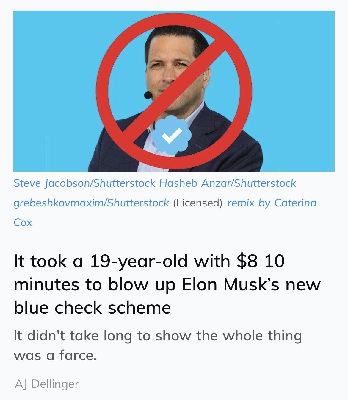 eshkovmaximShutt k Licensed rem sterin It took a 19 year old with 8 10 minutes to blow up Elon Musks new blue check scheme It didnt take long to show the whole thing was a farce