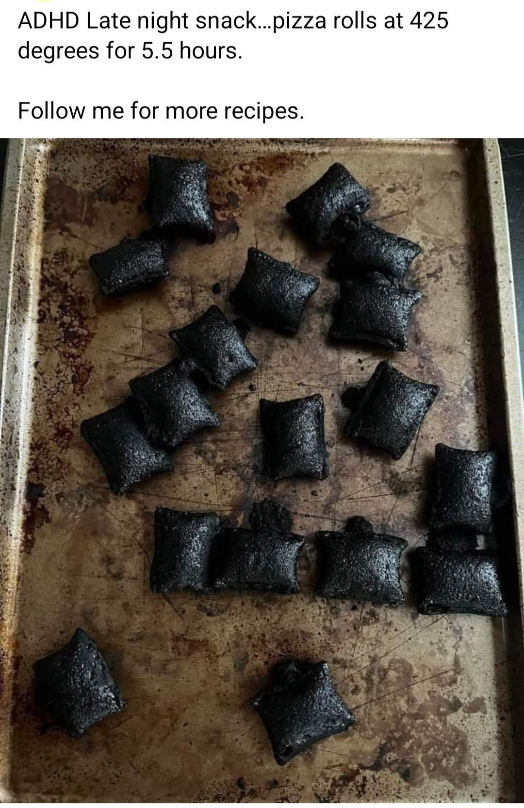 h ADHD Late night snackpizza rolls at 425 degrees for 55 hours Follow me for more recipes 0 Youand