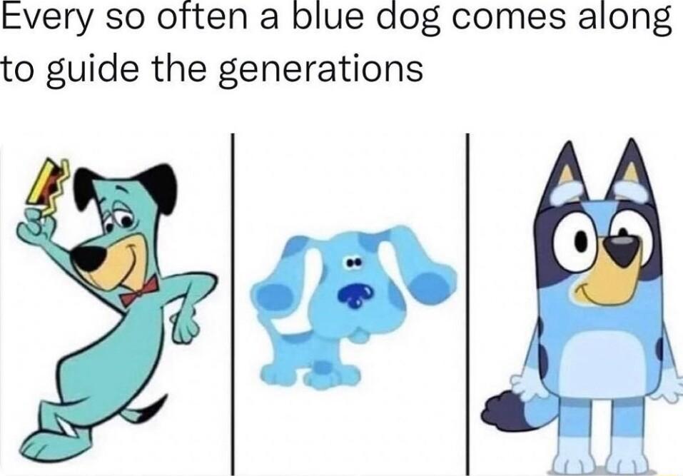 Every so often a blue dog comes along to guide the generations