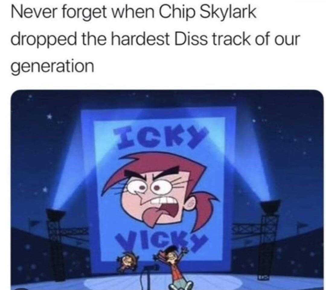 Never forget when Chip Skylark dropped the hardest Diss track of our generation