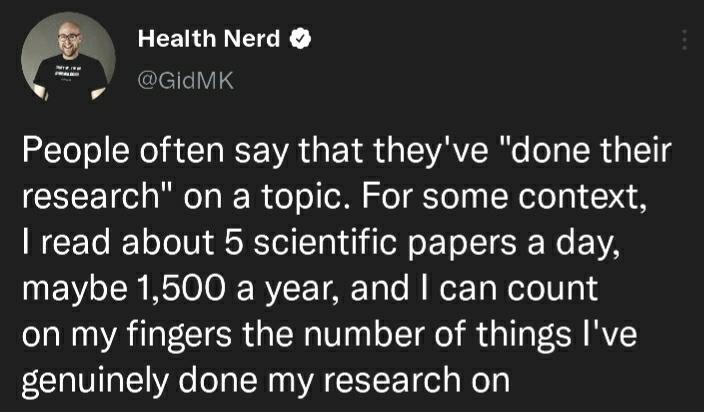 r Health Nerd j BaclelV People often say that theyve done their research on a topic For some context NET To IEY oo V G R Tel T oY df ieN o T o ST ESIWo YA 1P oT I MGTO O B TAR TaTo M Wer TaWelo 0114 on my fingers the number of things Ive genuinely done my research on