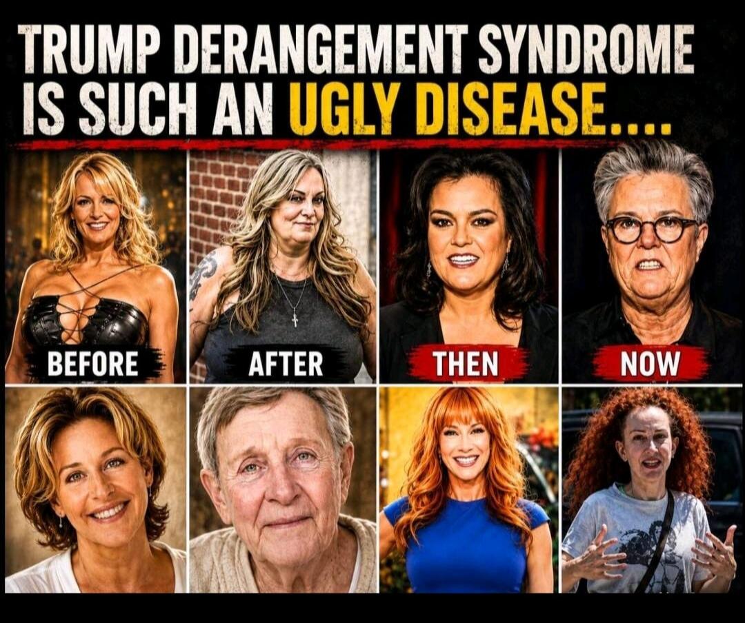 TRUMP DERANGEMENT SYNDROME IS SUCH AN UGLY DISEASE.... BEFORE AFTER THEN NOW