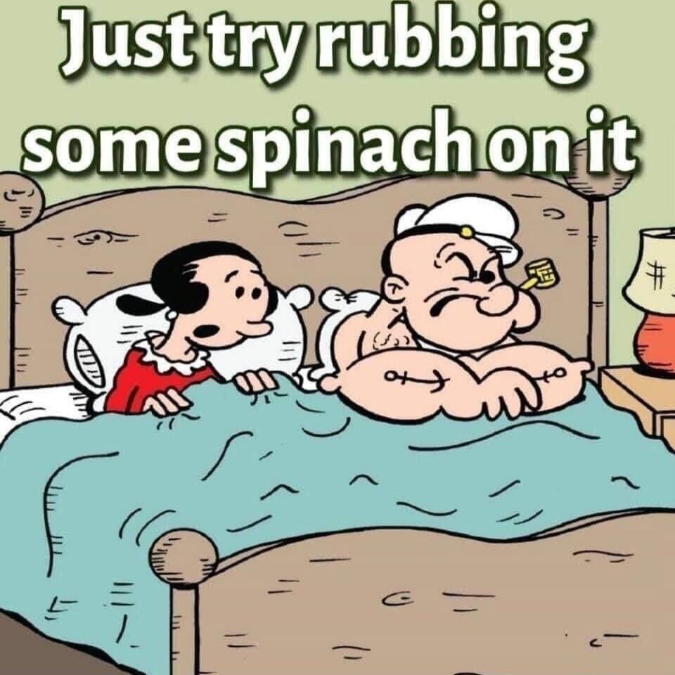 Just try rubbing some spinach on it