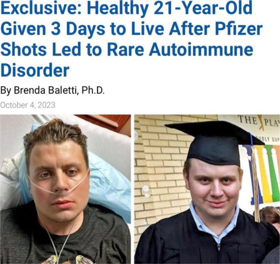 Exclusive Healthy 21 Year Old Given 3 Days to Live After Pfizer Shots Led to Rare Autoimmune Disorder By Brenda Baletti PhD