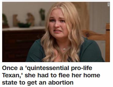 Once a quintessential pro life Texan she had to flee her home state to get an abortion