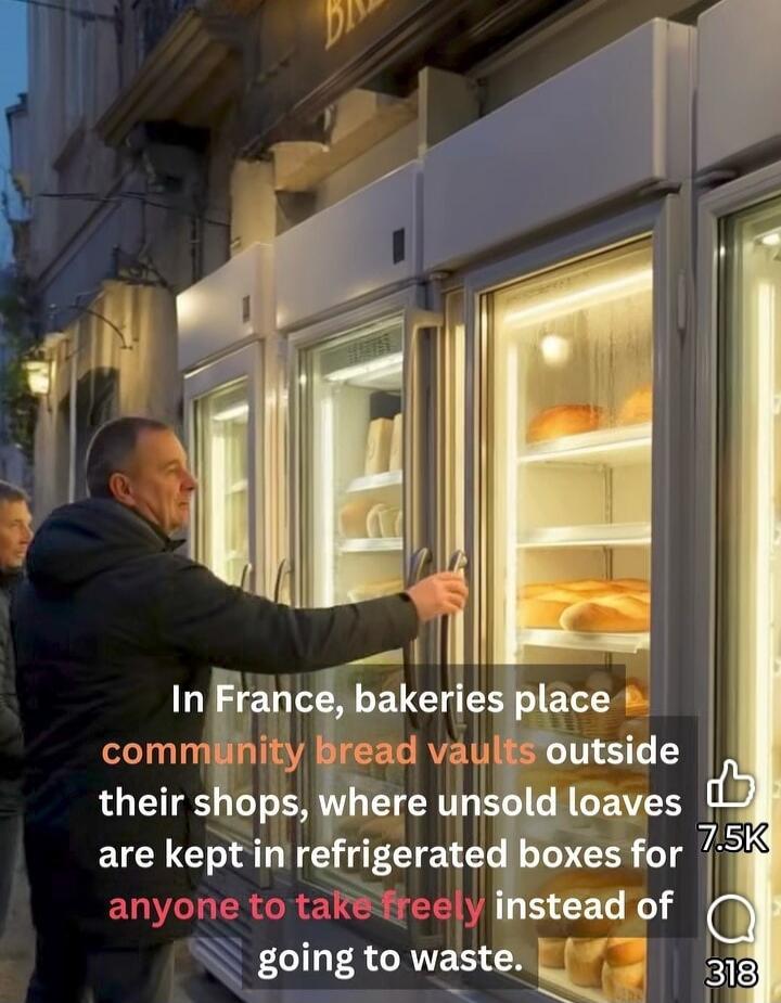 In France, bakeries place community bread vaults outside their shops, where unsold loaves are kept in refrigerated boxes for anyone to take freely instead of going to waste.