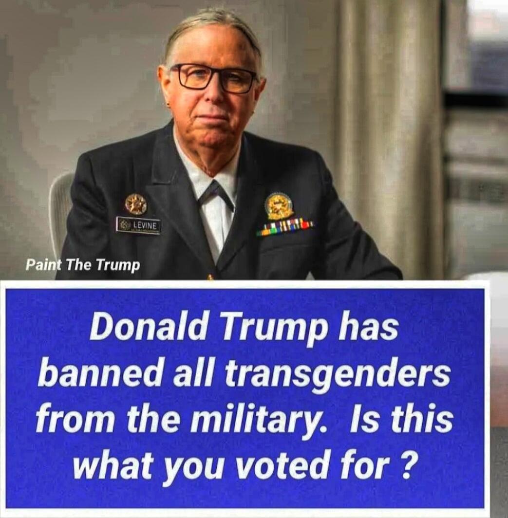 Donald Trump has banned all transgenders from the military. Is this what you voted for?