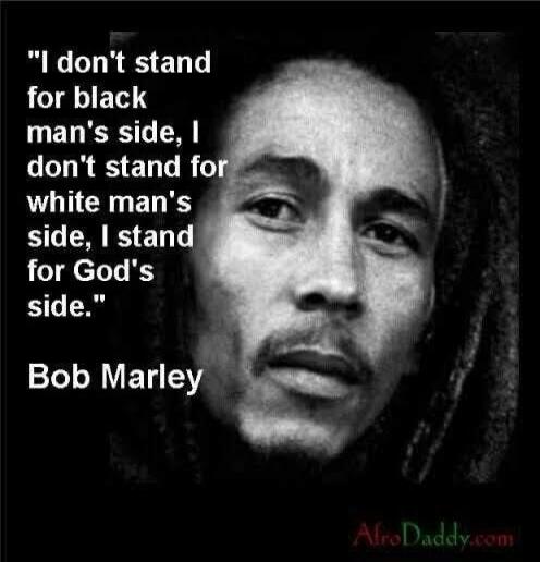 I don't stand for black man's side, I don't stand for white man's side, I stand for God's side.