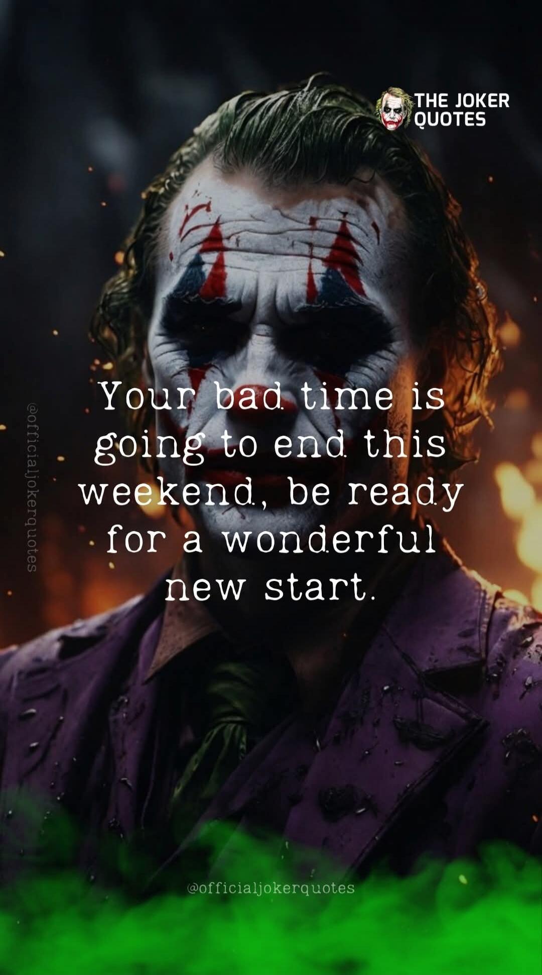 Your bad time is going to end this weekend, be ready for a wonderful new start.