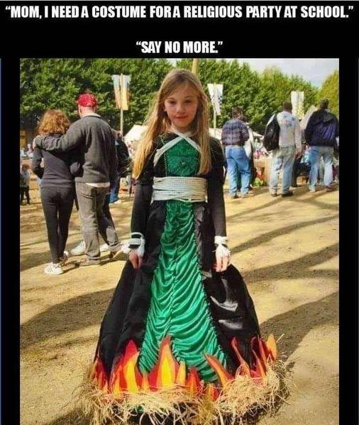 MOM I NEED A COSTUME FORA RELIGIOUS PARTY AT SCHOOL __SAY NO MORE