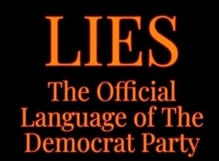 LIES The Official Language of The Democrat Party