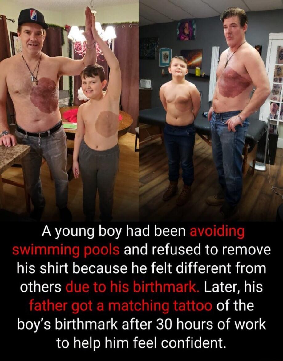 A young boy had been avoiding swimming pools and refused to remove his shirt because he felt different from others due to his birthmark. Later, his father got a matching tattoo of the boy's birthmark after 30 hours of work to help him feel confident.