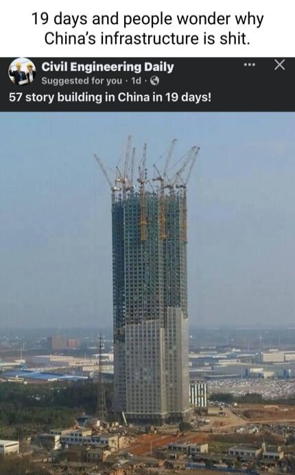 19 days and people wonder why Chinas infrastructure is shit A Civil Engineering Daily N V suggested for you 1d 57 story building in China in 19 days