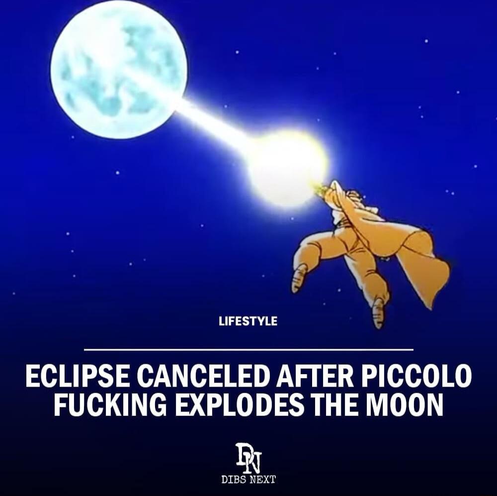 UFESTVLE ECLIPSE CANCELED AFTER PICCOLO FUCKING EXPLODES THE MOON Dres HExt