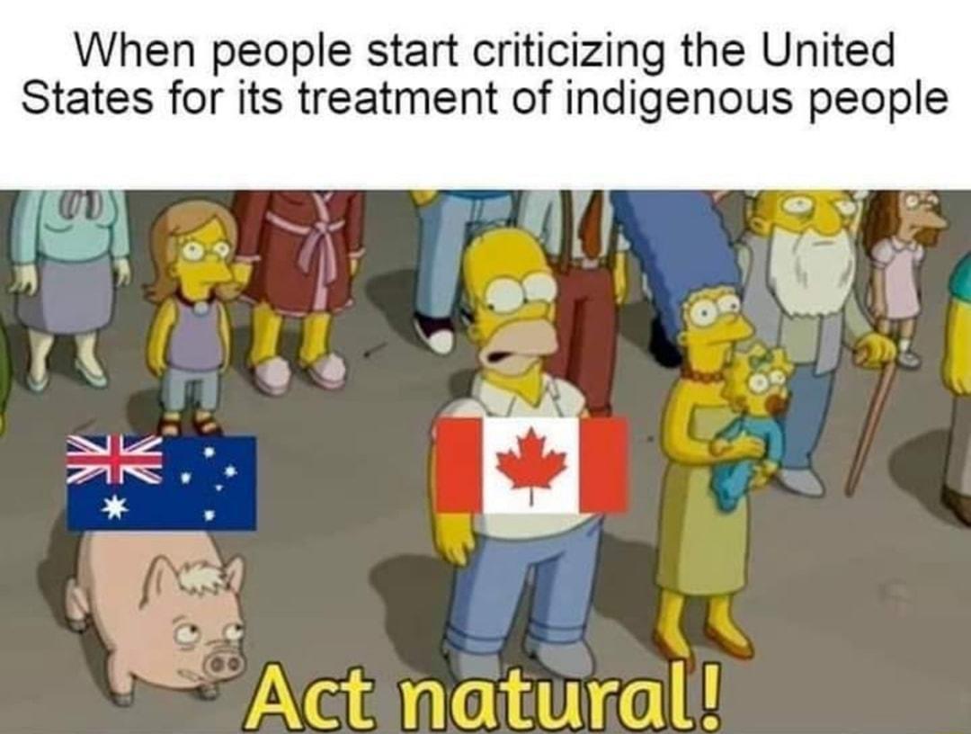 When people start criticizing the United States for its treatment of indigenous people