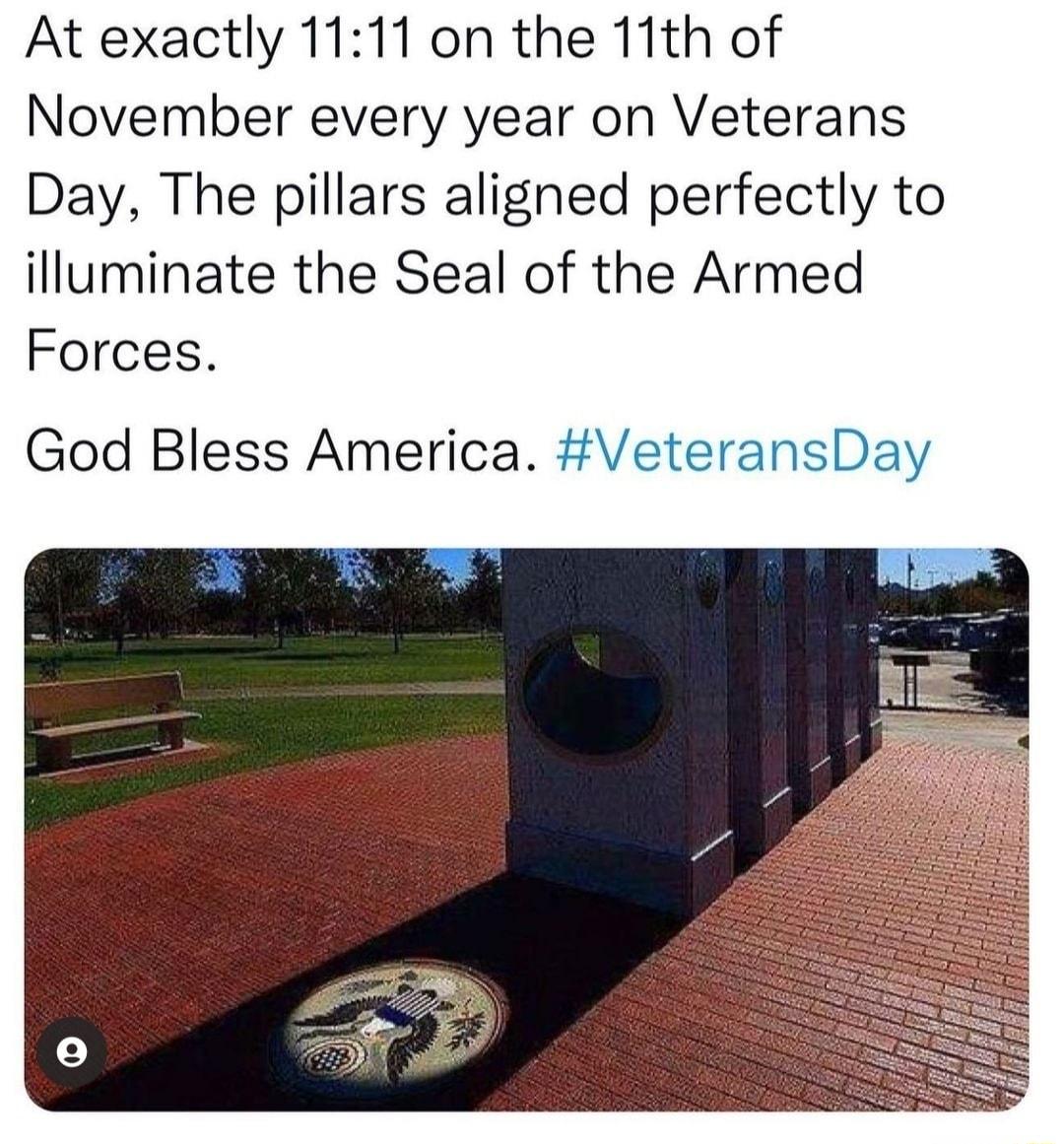 At exactly 1111 on the 11th of November every year on Veterans Day The pillars aligned perfectly to illuminate the Seal of the Armed Forces God Bless America VeteransDay