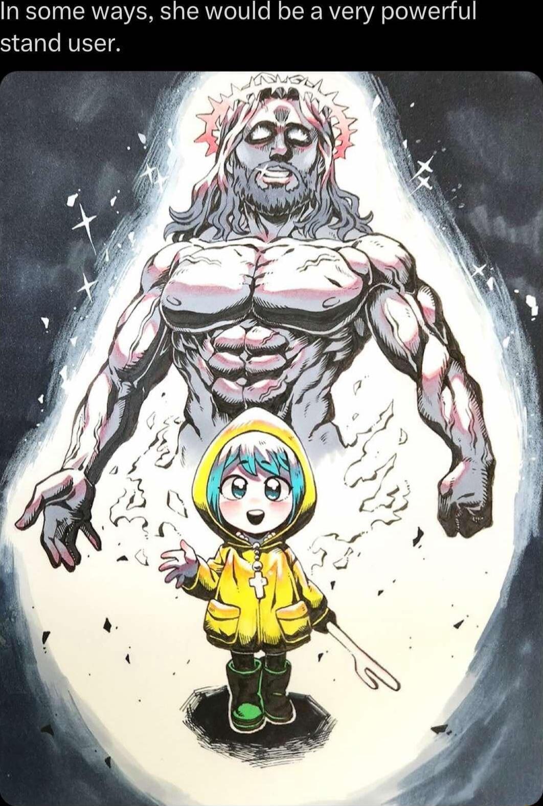 In some w he would be a very powerful stand user